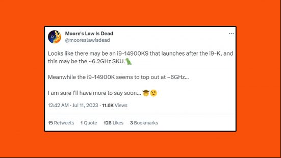 Intel Core i9 14900KS leak: a tweet from YouTuber Moore's Law Is Dead explains the rumors around Raptor Lake Us against an orange background.